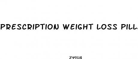 prescription weight loss pills appetite suppressant