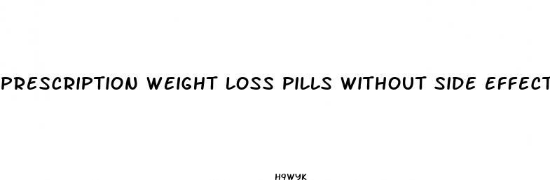 prescription weight loss pills without side effects