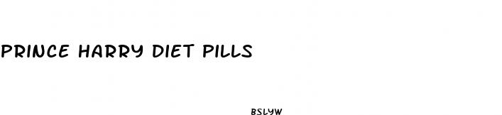 prince harry diet pills