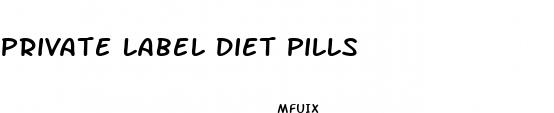 private label diet pills