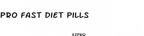 pro fast diet pills
