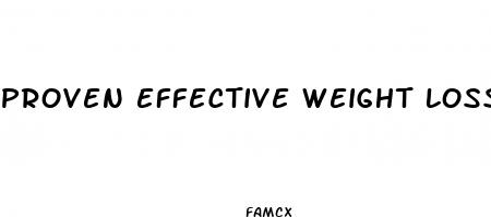 proven effective weight loss pills