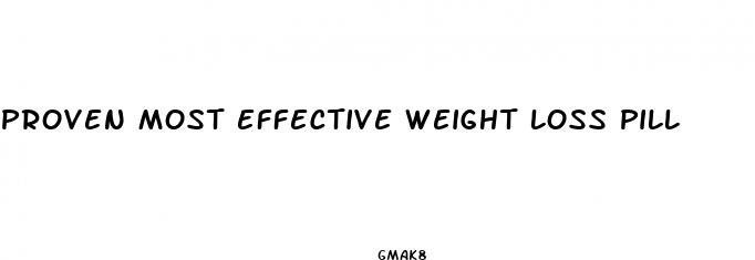 proven most effective weight loss pill