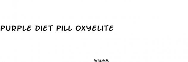 purple diet pill oxyelite