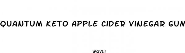 quantum keto apple cider vinegar gummies