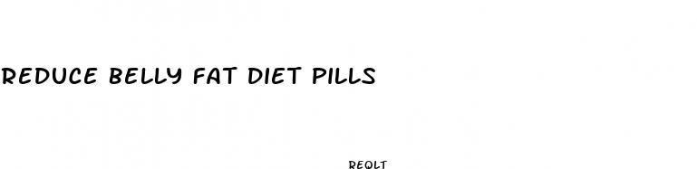 reduce belly fat diet pills