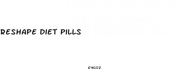 reshape diet pills