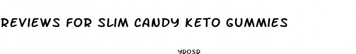 reviews for slim candy keto gummies