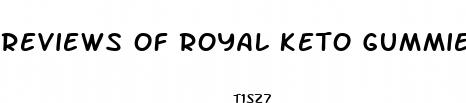 reviews of royal keto gummies