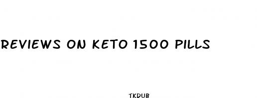reviews on keto 1500 pills