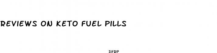 reviews on keto fuel pills