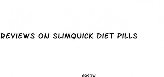 reviews on slimquick diet pills