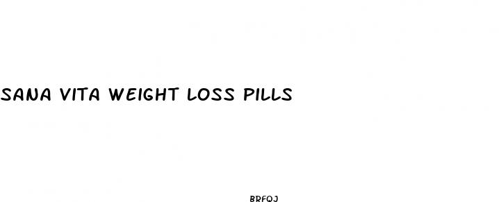 sana vita weight loss pills
