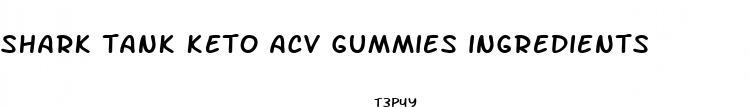 shark tank keto acv gummies ingredients