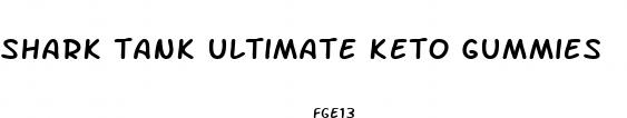 shark tank ultimate keto gummies