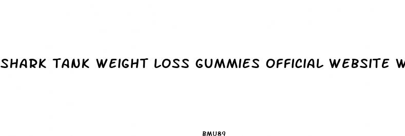 shark tank weight loss gummies official website where to buy