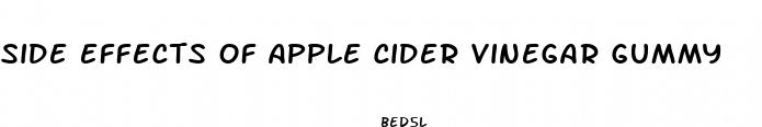 side effects of apple cider vinegar gummy