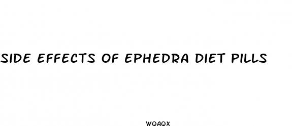side effects of ephedra diet pills