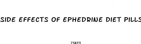 side effects of ephedrine diet pills