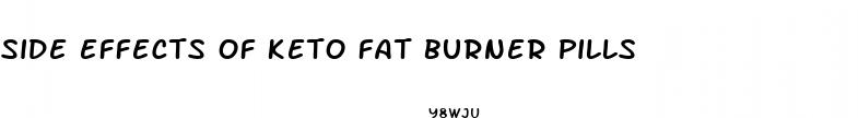 side effects of keto fat burner pills