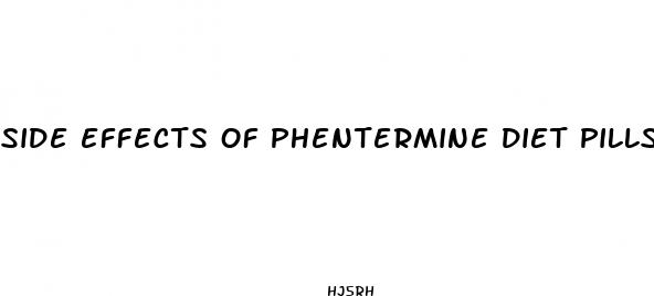 side effects of phentermine diet pills