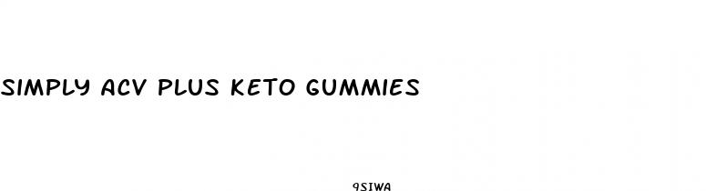 simply acv plus keto gummies