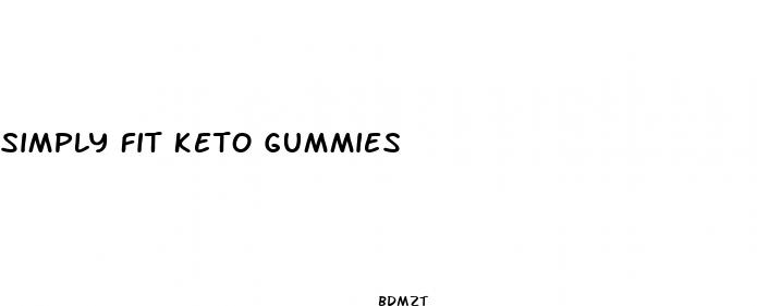 simply fit keto gummies