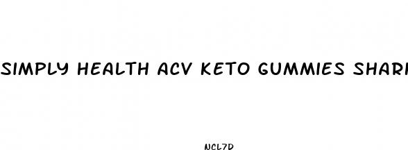 simply health acv keto gummies shark tank
