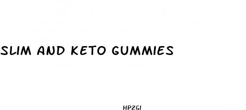 slim and keto gummies
