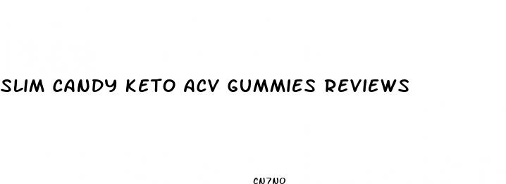 slim candy keto acv gummies reviews