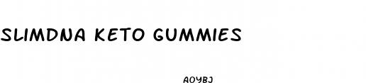slimdna keto gummies