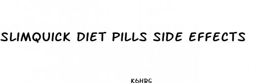 slimquick diet pills side effects
