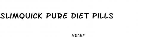 slimquick pure diet pills