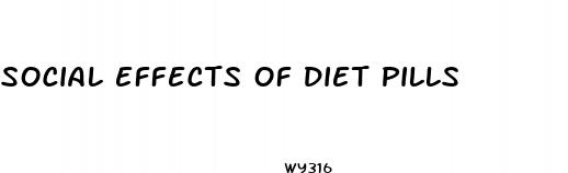 social effects of diet pills