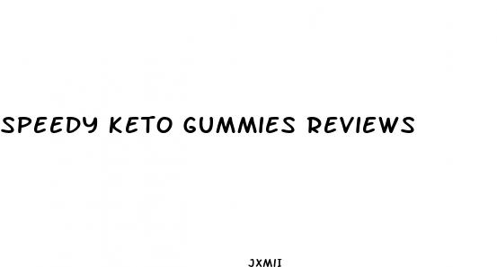 speedy keto gummies reviews