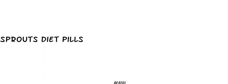 sprouts diet pills