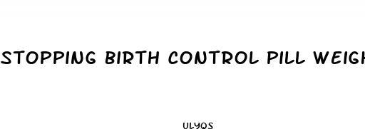 stopping birth control pill weight loss