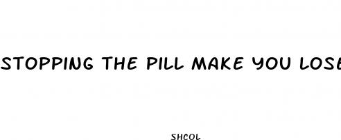 stopping the pill make you lose weight