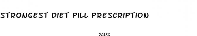 strongest diet pill prescription