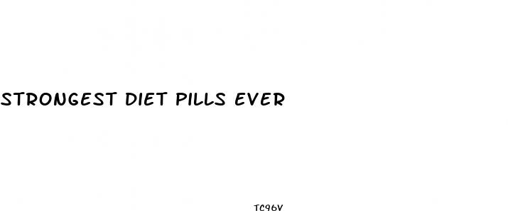 strongest diet pills ever