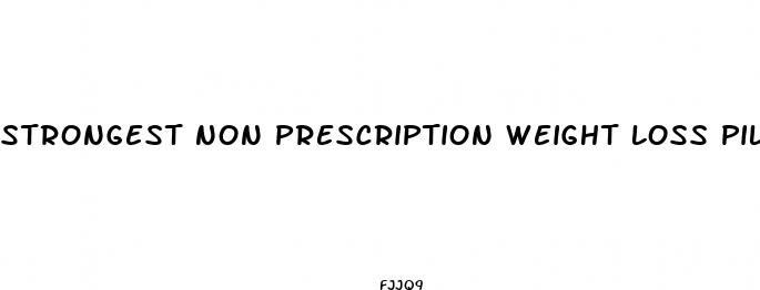 strongest non prescription weight loss pill