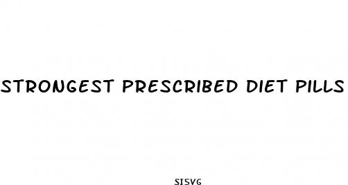 strongest prescribed diet pills