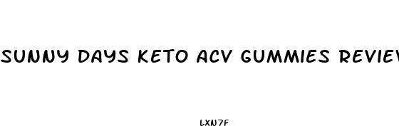 sunny days keto acv gummies review