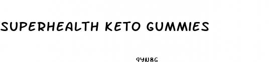 superhealth keto gummies