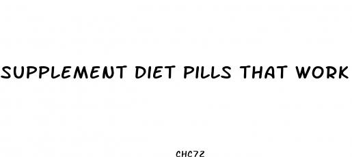 supplement diet pills that work