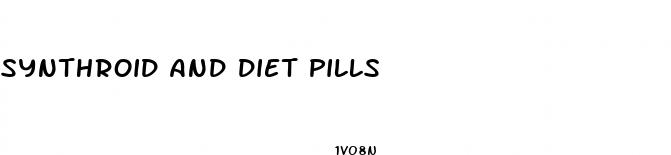 synthroid and diet pills