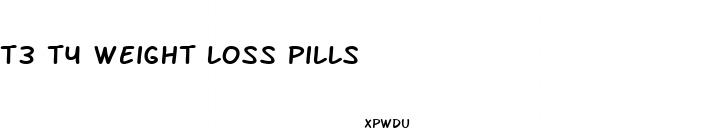 t3 t4 weight loss pills