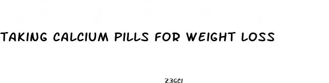 taking calcium pills for weight loss