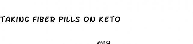 taking fiber pills on keto