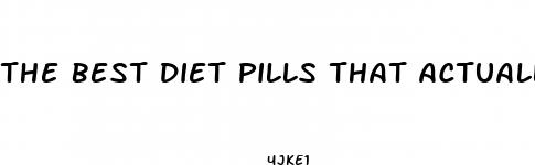 the best diet pills that actually work